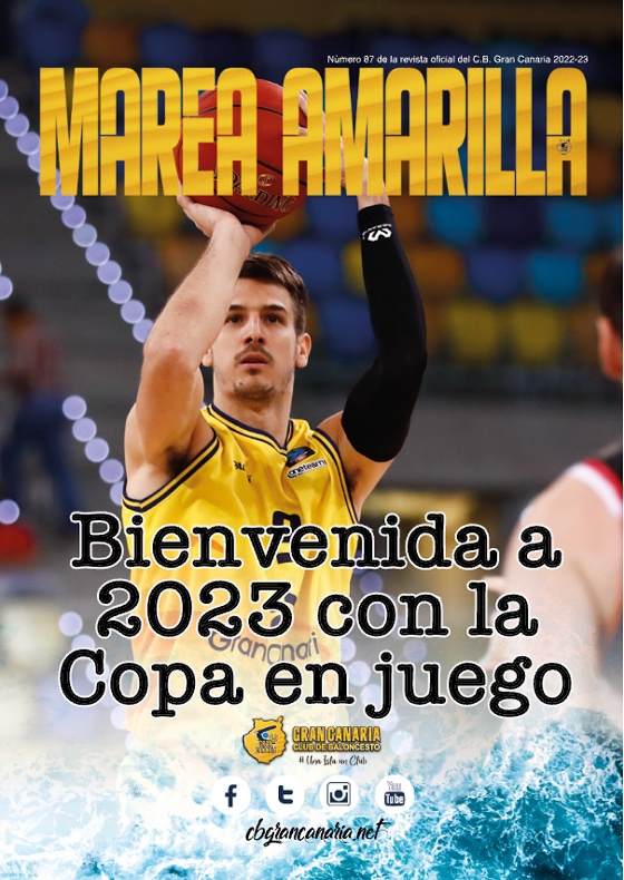 Revista Marea Amarilla - Número 87 - Temporada 2022-2023 - Club Baloncesto Gran Canaria